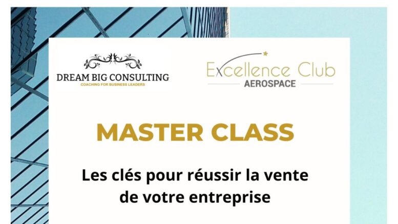 Master class : les clés pour réussir la vente de votre entreprise